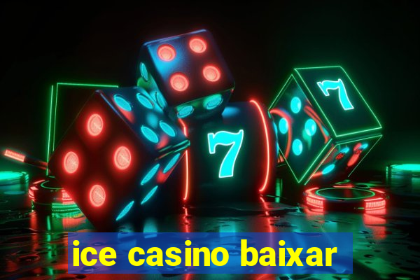 ice casino baixar